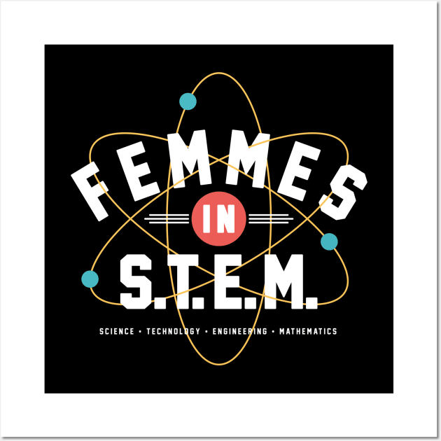 Femmes in STEM – Women in Science, Technology, Engineering, and Maths Wall Art by thedesigngarden